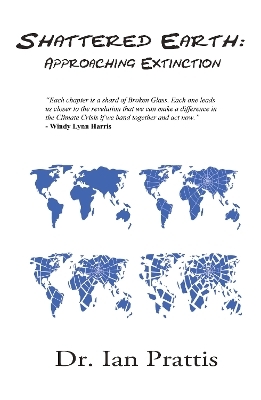 Shattered Earth - Dr Ian Prattis