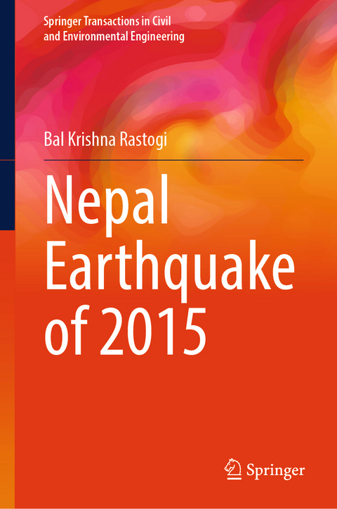 Nepal Earthquake of 2015 - Bal Krishna Rastogi
