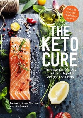 The Keto Cure - J&uuml;rgen Vormann, Nico Stanitzok