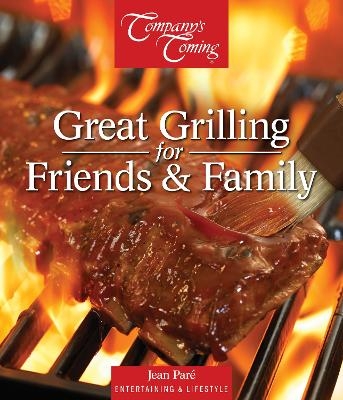 Great Grilling for Friends & Family - Jean Par&eacute;