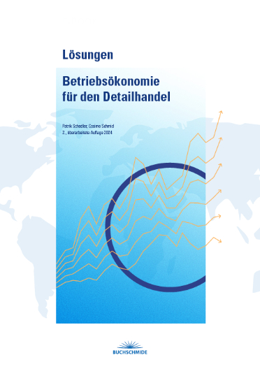 L&ouml;sungen Betriebs&ouml;konomie f&uuml;r den Detailhandel (inkl. E-Book) - Cosimo Schmid, Patrik Schedler