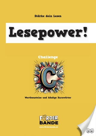 Lesepower! Challenge C - Wortbausteine und häufige Kurzwörter