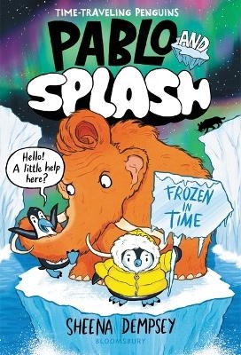 Pablo and Splash: Frozen in Time - Sheena Dempsey