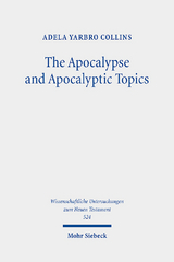 The Apocalypse and Apocalyptic Topics - Adela Yarbro Collins