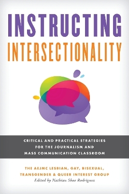 Instructing Intersectionality - Gay The AEJMC Lesbian  Bisexual  Transgender &  Queer Interest Group