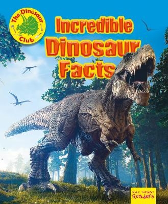 Incredible Dinosaur Facts - Ruth Owen