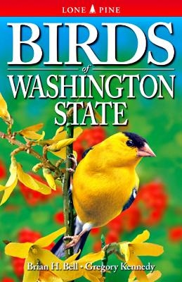 Birds of Washington State - Brian Bell, Gregory Kennedy