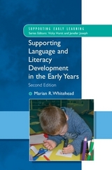 Supporting Language and Literacy Development in the Early Years - Whitehead, Marian