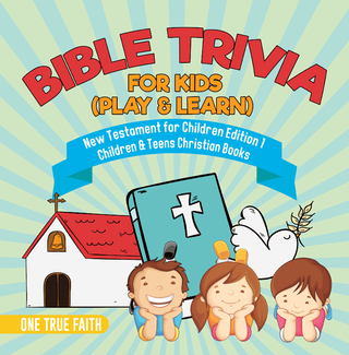 Bible Trivia for Kids (Play & Learn) | New Testament for Children Edition 1 | Children & Teens Christian Books