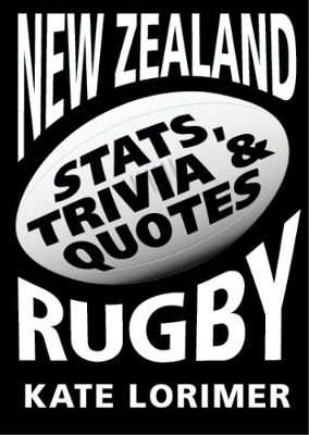 New Zealand Rugby: Stats, Trivia & Quotes