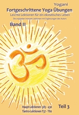 Fortgeschrittene Yoga &Uuml;bungen - Band II - Teil 3 -  Yogani