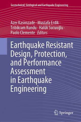 Earthquake Resistant Design, Protection, and Performance Assessment in Earthquake Engineering