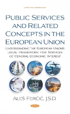 Public Services and Related Concepts in the European Union - Ales Fercic
