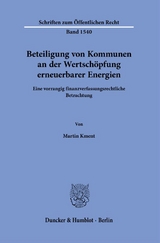 Beteiligung von Kommunen an der Wertsch&ouml;pfung erneuerbarer Energien - Martin Kment
