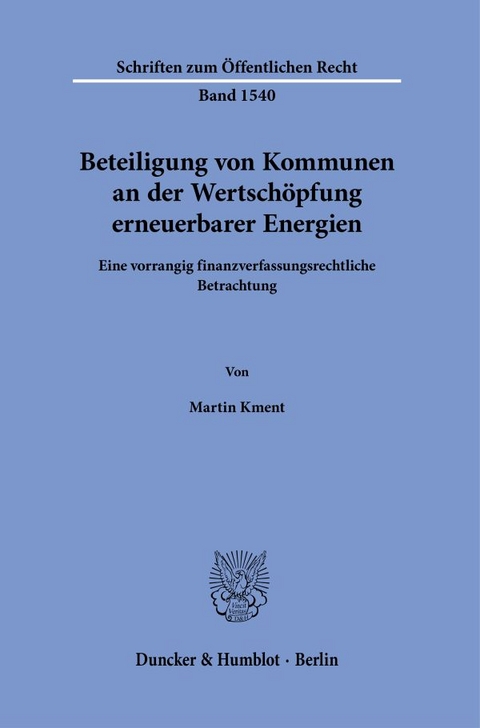 Beteiligung von Kommunen an der Wertsch&ouml;pfung erneuerbarer Energien - Martin Kment