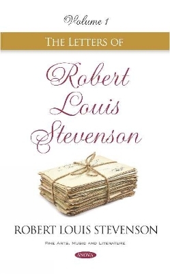 The Letters of Robert Louis Stevenson - Robert Louis Stevenson