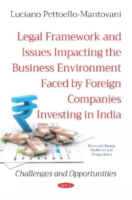 Legal Framework and Issues Impacting the Business Environment Faced by Foreign Companies Investing in India
