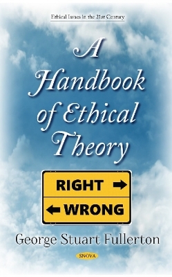 A Handbook of Ethical Theory - George Stuart Fullerton