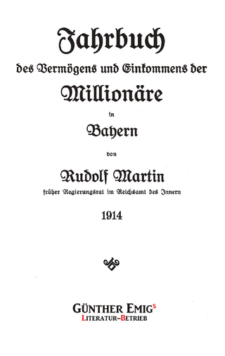 Jahrbuch des Vermögens und Einkommens der Millionäre in Bayern 1914
