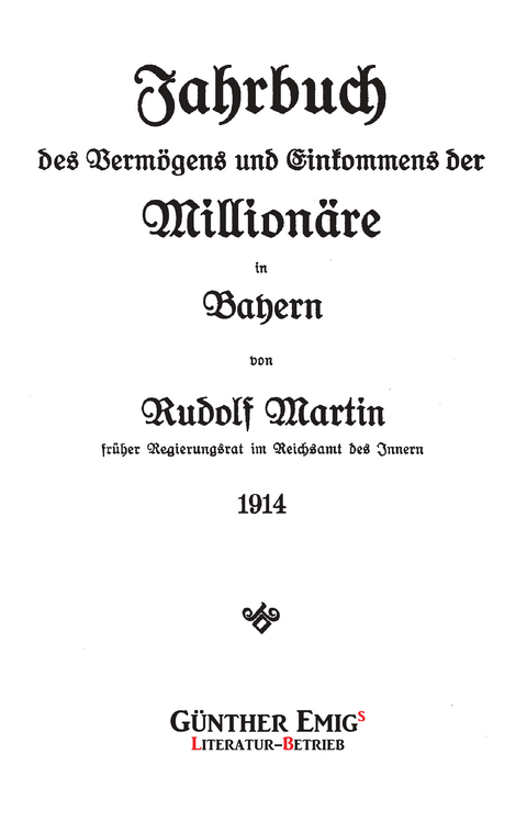 Jahrbuch des Verm&ouml;gens und Einkommens der Million&auml;re in Bayern 1914 - Rudolf Martin