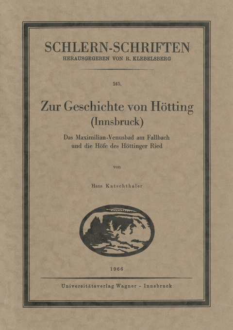 Zur Geschichte von H&ouml;tting - Hans Katschthaler