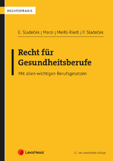 Recht f&uuml;r Gesundheitsberufe - Einar Sladecek, Leopold-Michael Marzi, Sonja Mei&szlig;l-Riedl, Peter Sladecek