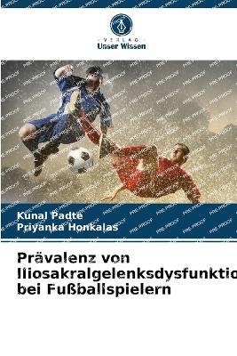 Pr&auml;valenz von Iliosakralgelenksdysfunktionen bei Fu&szlig;ballspielern - Kunal Padte, Priyanka Honkalas