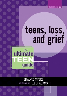 Teens, Loss, and Grief - Edward Myers