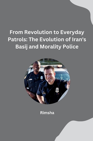 From Revolution to Everyday Patrols: The Evolution of Iran's Basij and Morality Police