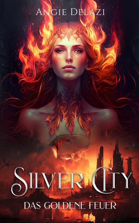 Silver City - Das Goldene Feuer - Angie Delazi