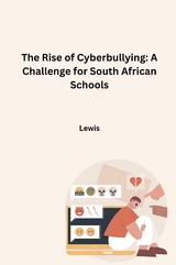 The Rise of Cyberbullying: A Challenge for South African Schools -  Lewis