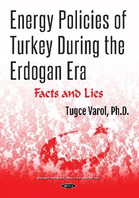 Energy Policies of Turkey During the Erdogan Era - Tugce Varol
