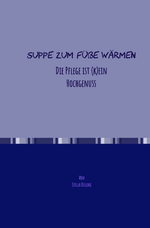 Suppe zum F&uuml;&szlig;e w&auml;rmen - Stella de Lune