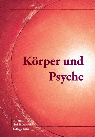 Körper und Psyche