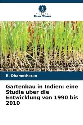 Gartenbau in Indien - R Dhamotharan