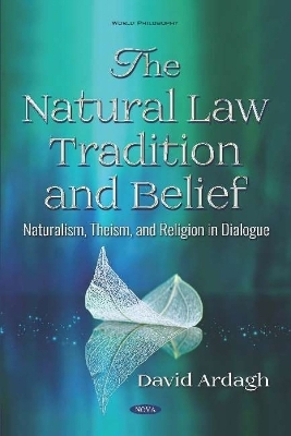 The Natural Law Tradition and Belief - David Ardagh