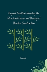 Beyond Tradition: Unveiling the Structural Power and Beauty of Bamboo Construction -  Seusspie