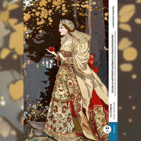 Skazka o mertwoj zarevne i semi bogatyrjach / M&auml;rchen von der toten Zarentochter und den sieben Recken (Buch + Audio-Online) - Frank-Lesemethode - Kommentierte zweisprachige Ausgabe Russisch-Deutsch - Alexander Puschkin