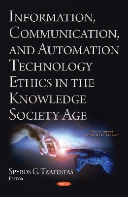 Information, Communication, and Automation Ethics in the Knowledge Society Age - 