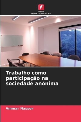 Trabalho como participa&ccedil;&atilde;o na sociedade an&oacute;nima - Ammar Nasser