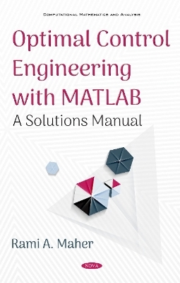 Optimal Control Engineering with MATLAB - Rami A Maher