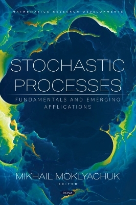 Stochastic Processes: Fundamentals and Emerging Applications - 