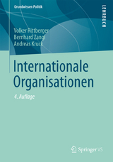 Internationale Organisationen - Volker Rittberger, Bernhard Zangl, Andreas Kruck