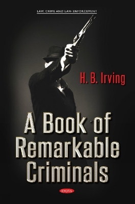 A Book of Remarkable Criminals - H. B. Irving