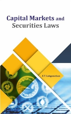 Capital Markets and Securities Laws - E.T. Lokganathan