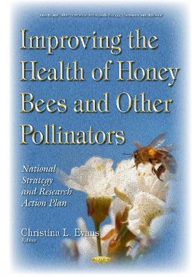 Improving the Health of Honey Bees & Other Pollinators - 