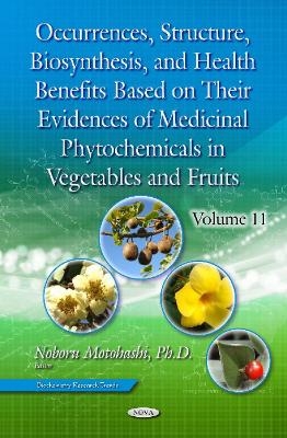 Occurrences, Structure, Biosynthesis, and Health Benefits Based on Their Evidences of Medicinal Phytochemicals in Vegetables and Fruits. Volume 11 - 