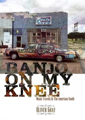 Banjo On My Knee - Oliver Gray