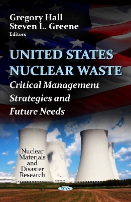 U.S. Nuclear Waste - Gregory Hall, Steven L Greene