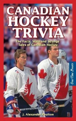 Canadian Hockey Trivia - J. Alexander Poulton